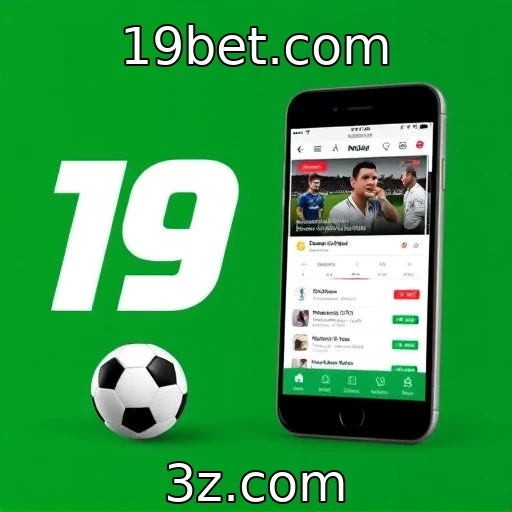 A ascensão das apostas online em plataformas móveis : 19bet.com